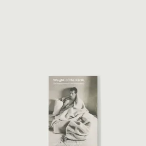 LIVRE 'WEIGHT OF THE EARTH : THE TAPE JOURNALS OF DAVID WOJNAROWICZ'